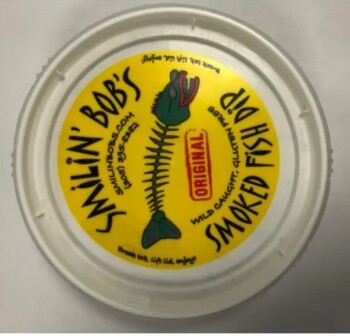 Food Recall Smilin’ Bob’s Original/All natural Smoked Fish Dips - recalled due to Listeria Smilin’ Bob’s is volu... photo #3